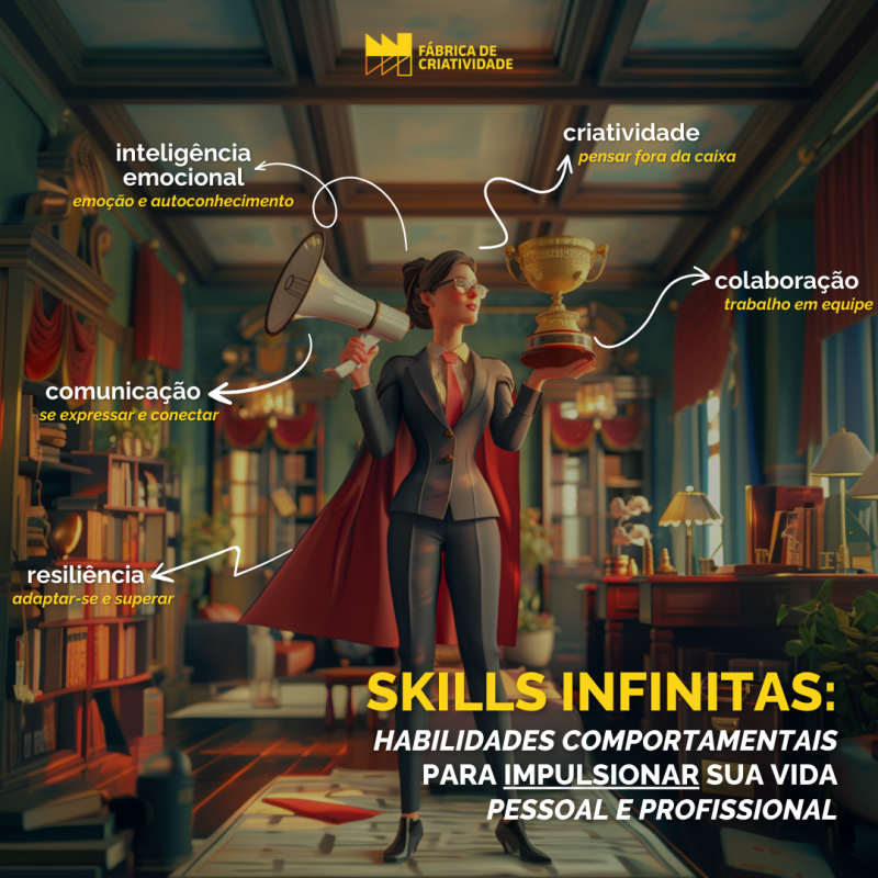 Skills Infinitas: 5 Habilidades Comportamentais que Podem Impulsionar Sua Vida Pessoal e Profissional!