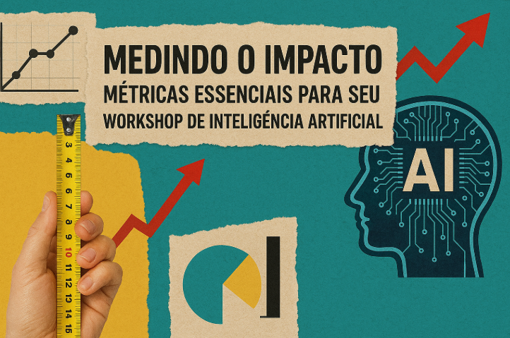 métricas workshop de inteligência artificial impacto