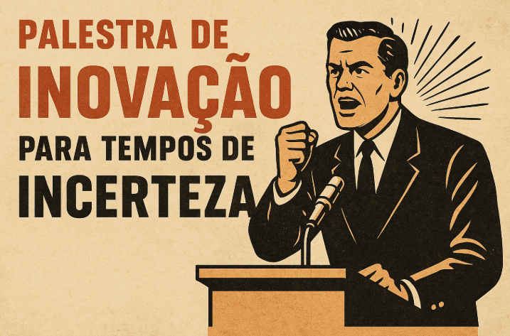 Palestra de inovação em tempos de incerteza
