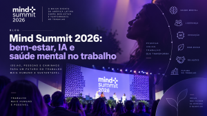 Mind Summit 2026: bem-estar, IA e saúde mental no trabalho
