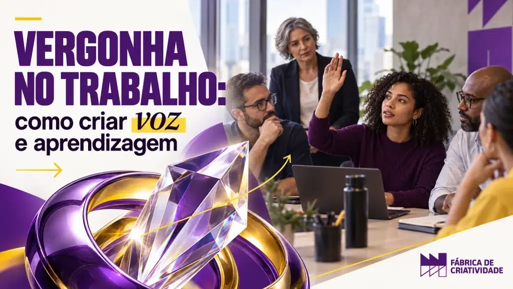 vergonha no trabalho: como criar voz e aprendizagem